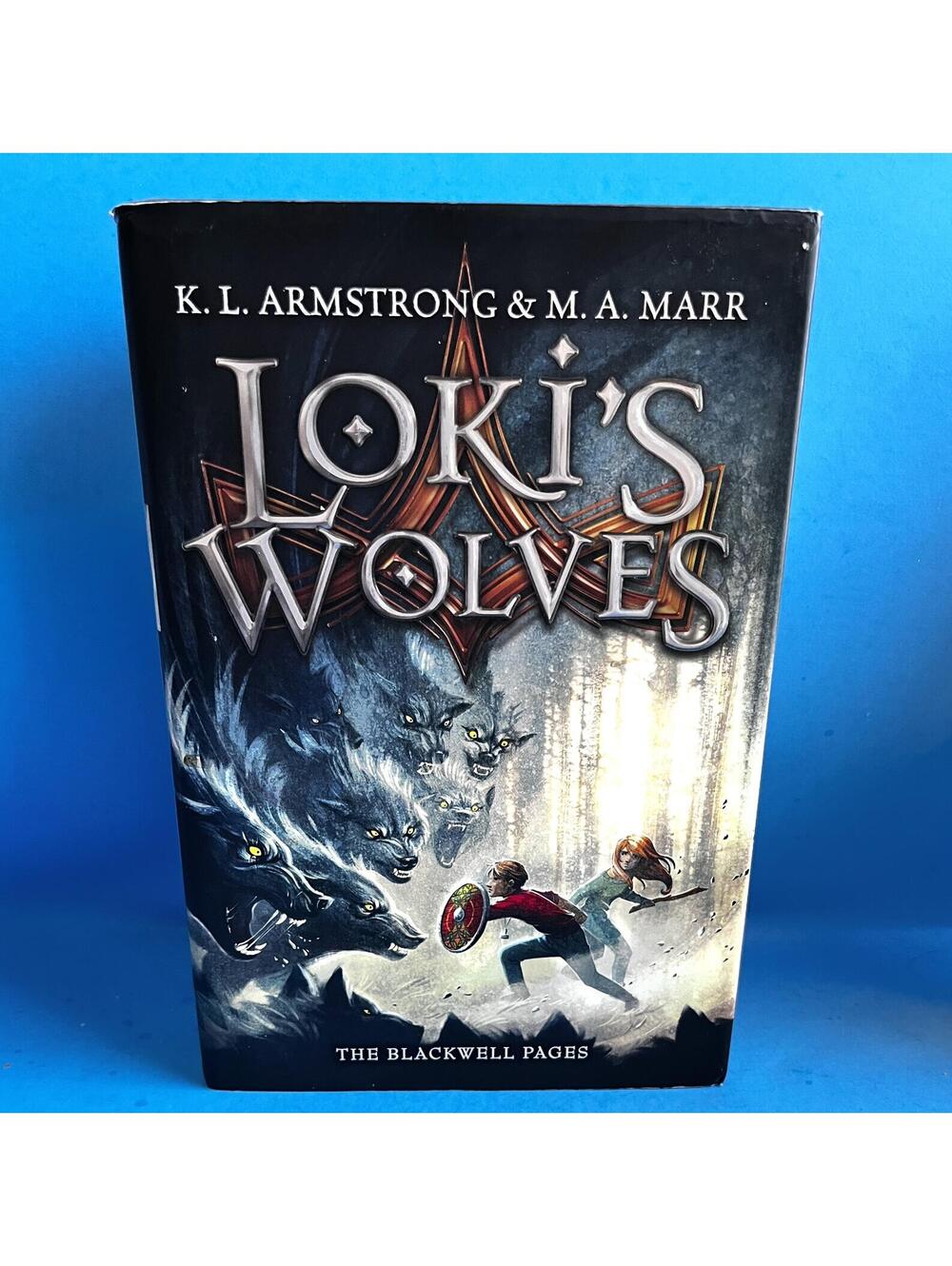 Loki's Wolves by K.L. Armstrong & M.A. Marr Hardcover First Edition